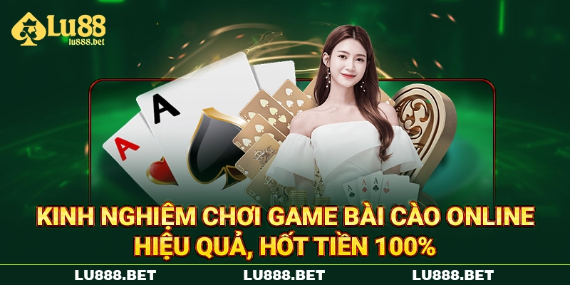 Kinh nghiệm chơi game bài cào online hiệu quả, hốt tiền 100%